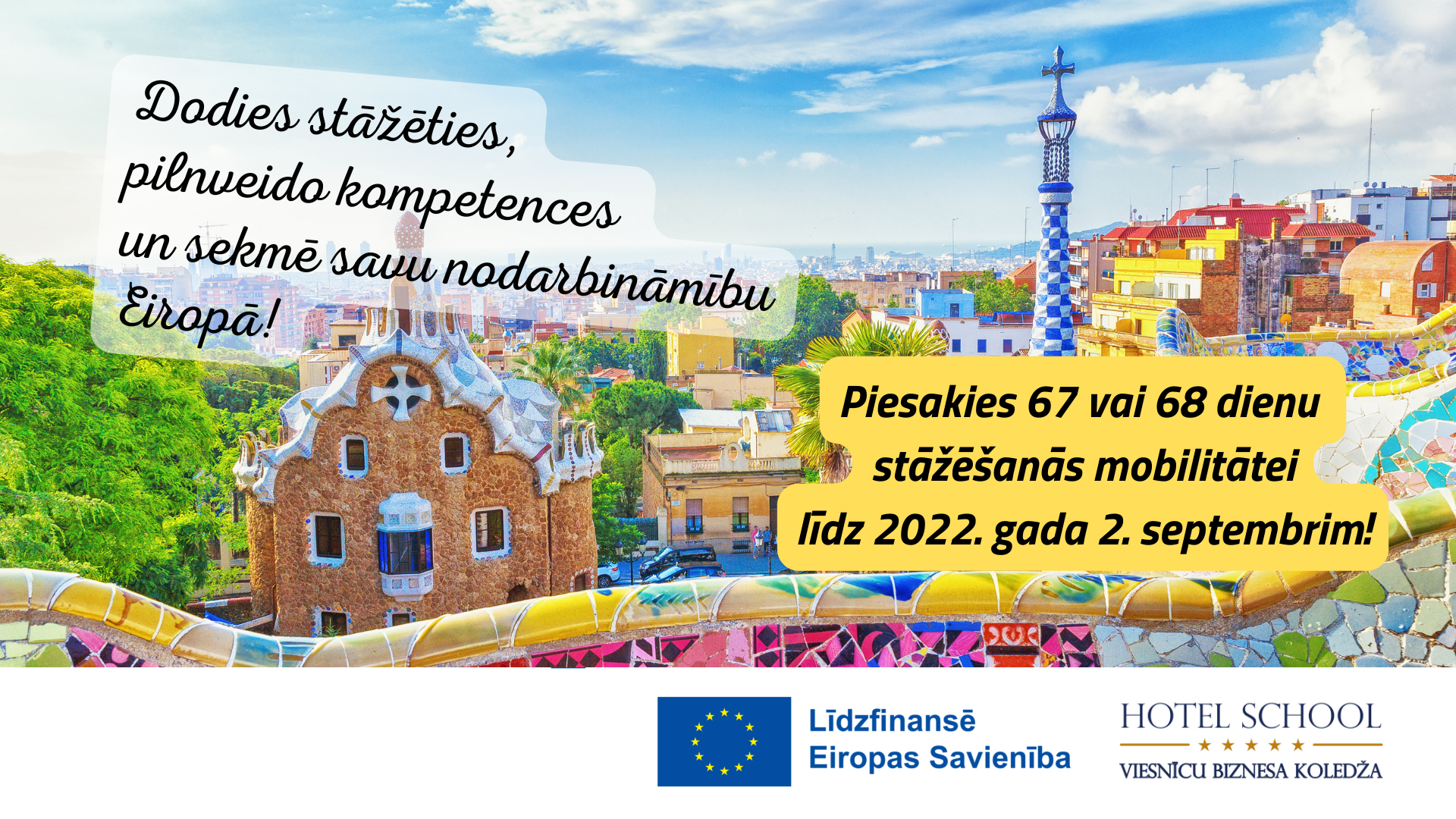 Erasmus Higher Education Student Mobility for Traineeships Call 1 (No. 2022-1-LV01-KA131-HED-000055754)
