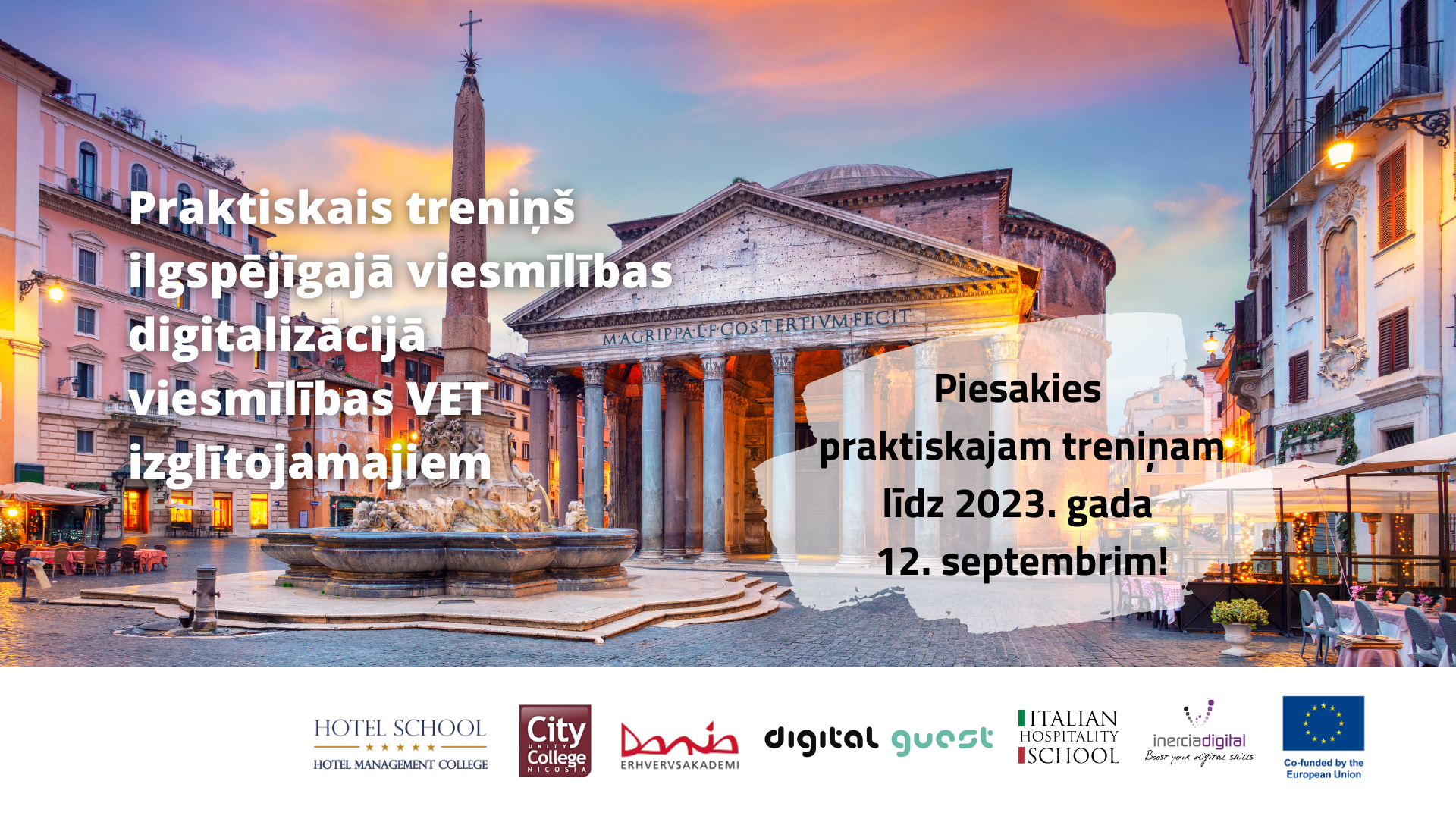 Erasmus VET Learner Mobility Call 1 “Workshop Training in Sustainable Hospitality Digitalisation for Hospitality VET Learners” (No. 2021-1-LV01-KA220-VET-000033140)