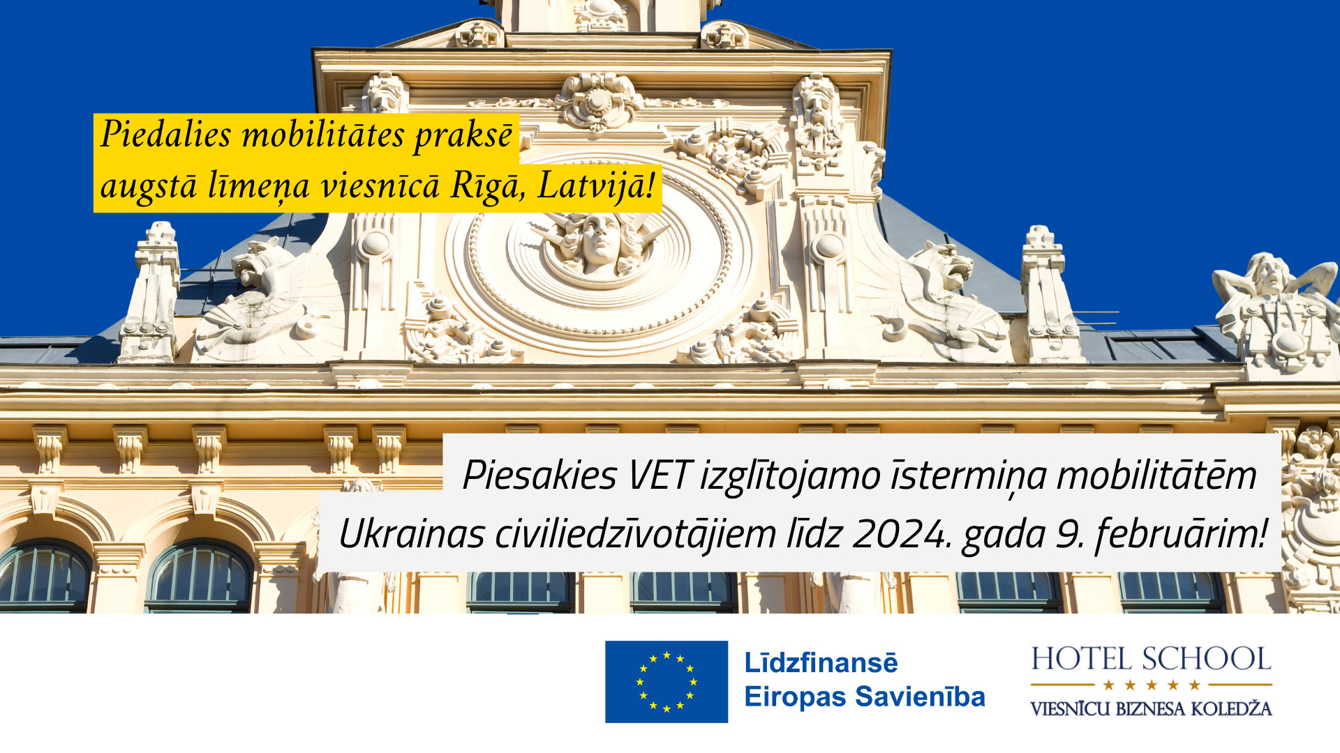 Erasmus VET Individual Learner Mobility Call 3 (No. 2022-1-LV01-KA121-VET-000055728)